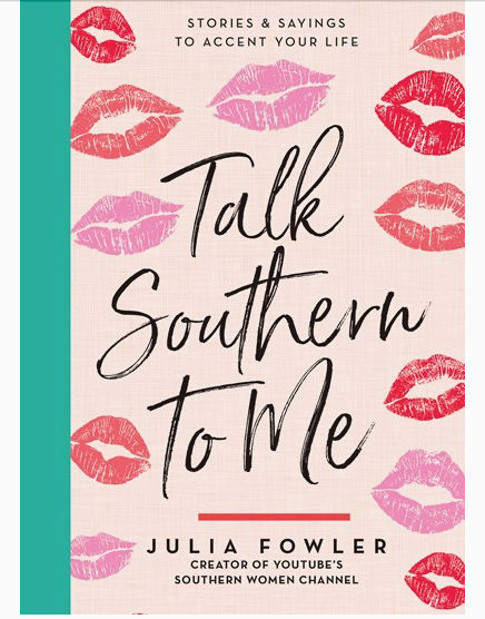 Talk Southern to Me by Julia Fowler